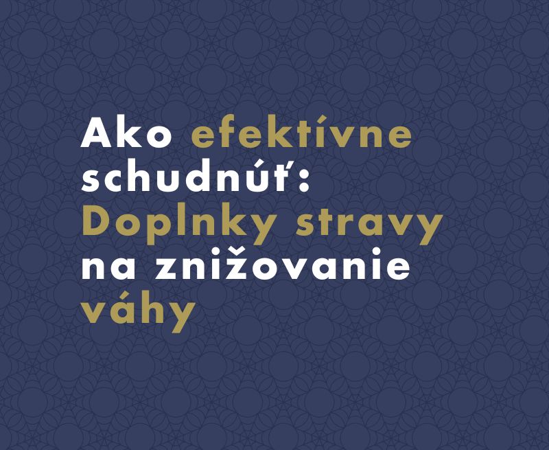 Ako efektívne schudnúť: Doplnky stravy na znižovanie váhy
