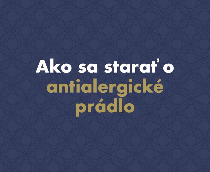 Ako sa správne starať o antialergické posteľné prádlo s nanotkaninou