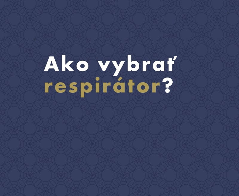 Ako vybrať respirátor