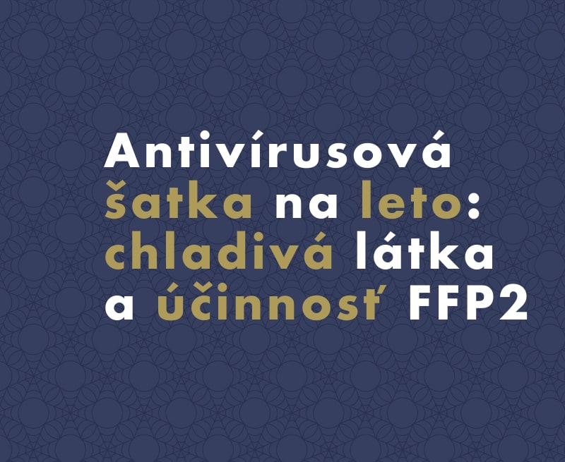 Antivírusová šatka na leto: chladivá látka a účinnosť FFP2