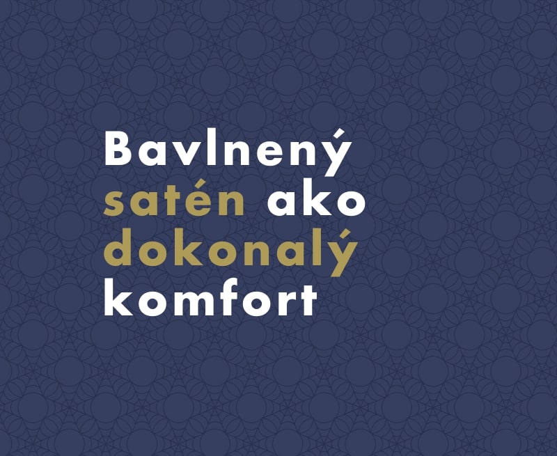 Čo je bavlnený satén a Nanobavlna®?