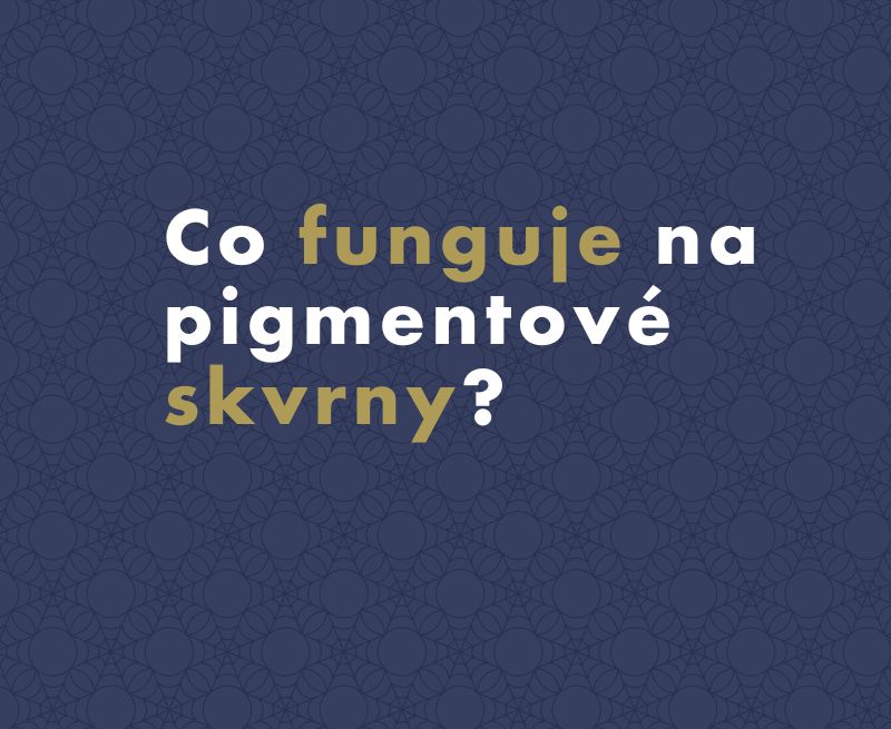 Jak odstranit pigmentové skvrny na obličeji?