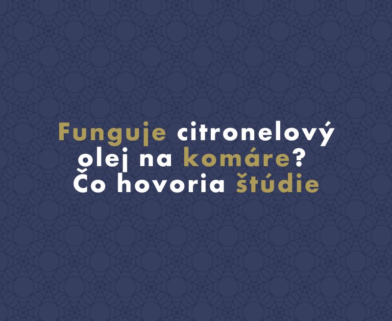 Funguje citronelový olej na komáre? Čo hovoria štúdie