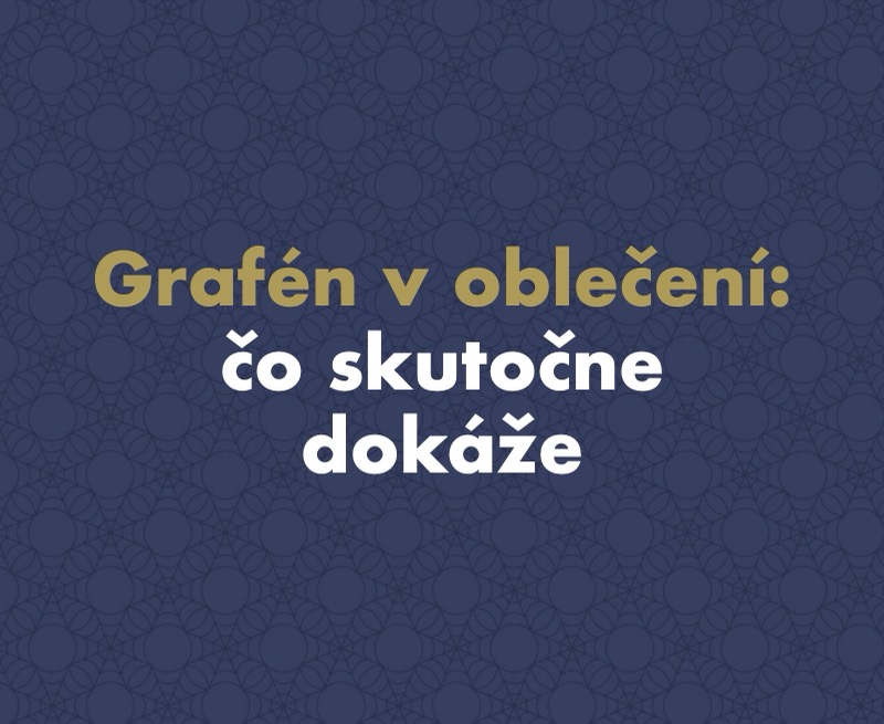 Grafén v oblečení: Čo skutočne dokáže a čo je len dobre predaná fyzika