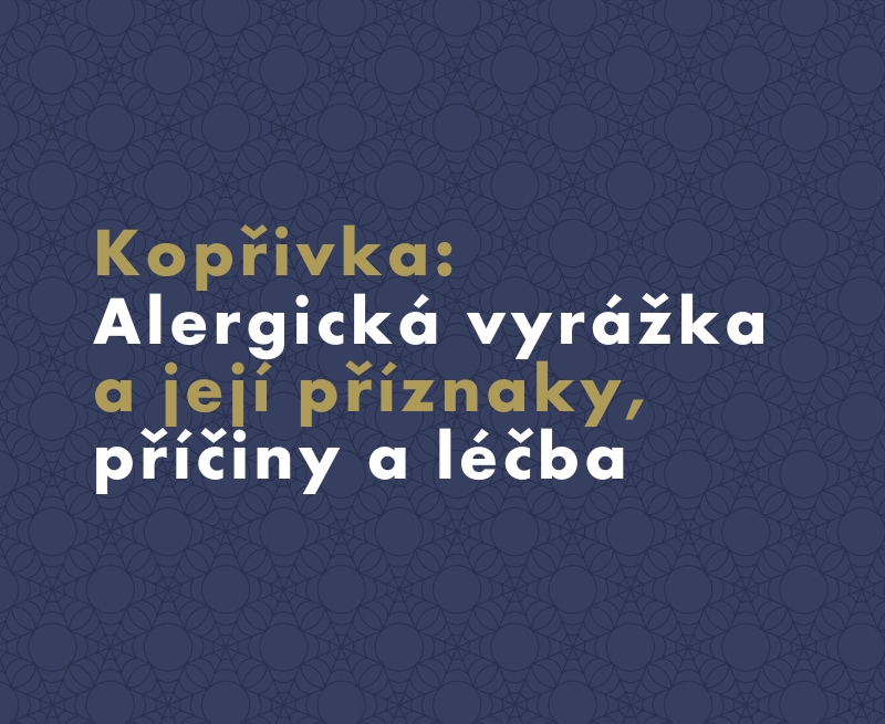 Kopřivka: Alergická vyrážka a její příznaky, příčiny a léčba