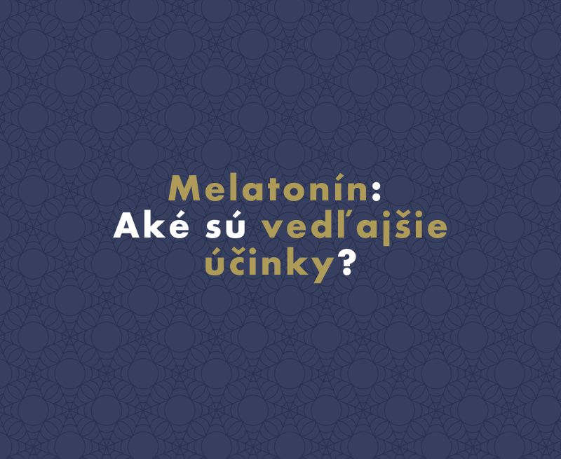 Melatonín: Aké sú vedľajšie účinky?