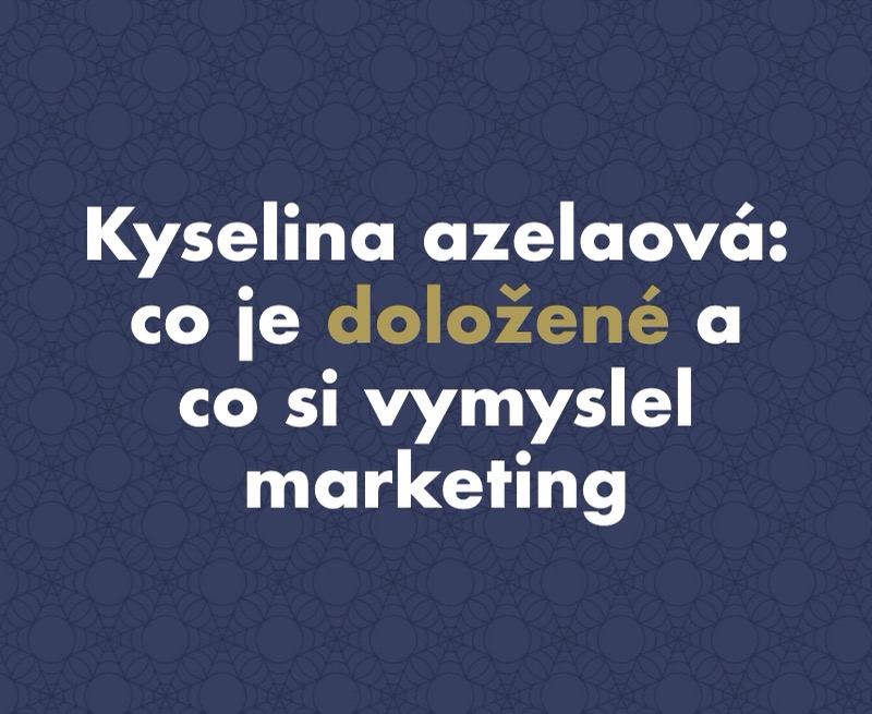 Kyselina azelaová: co je doložené, co si vymyslel marketing a proč vás na začátku pálí
