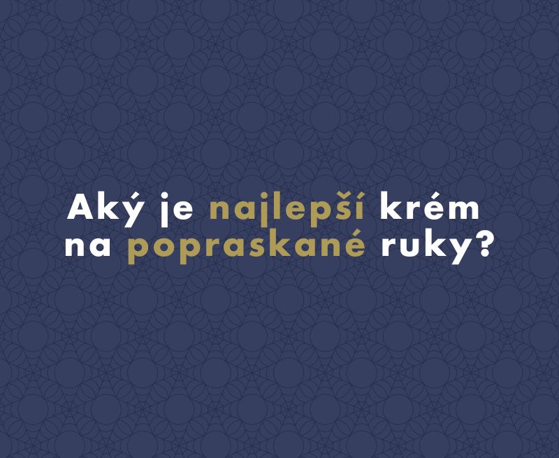 Aký je najlepší krém na popraskané ruky?