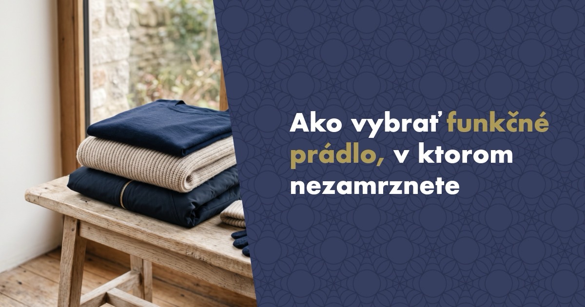 Ako vybrať funkčné prádlo: Sprievodca prvou vrstvou, v ktorej nezamrznete ani sa neuvaríte