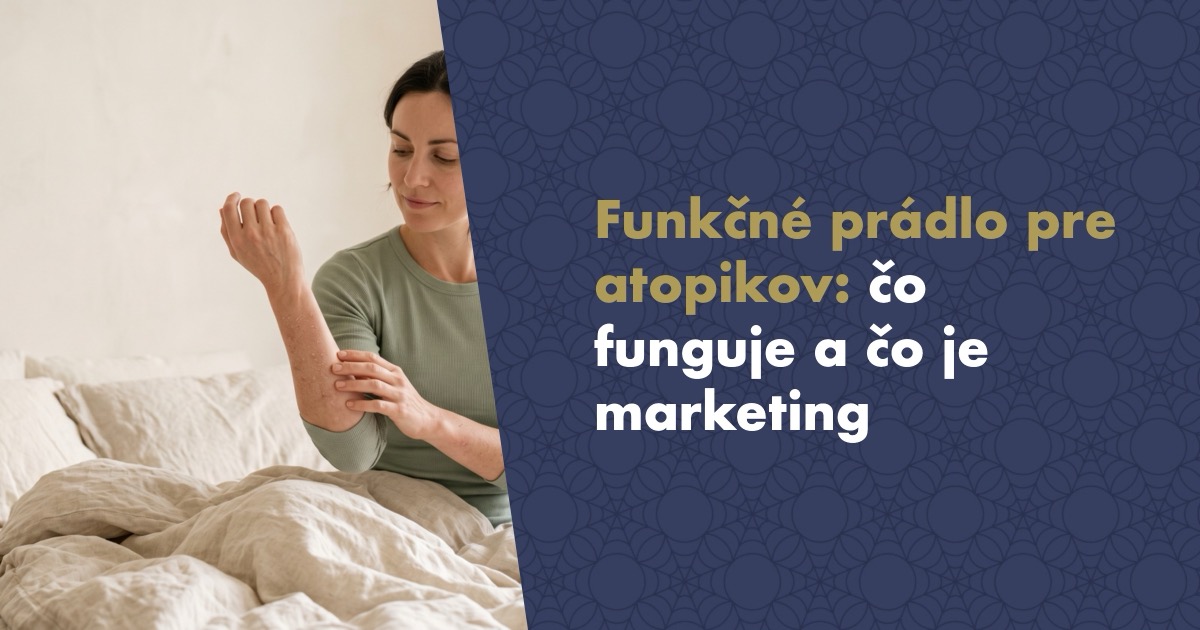 Funkčné prádlo pre atopikov: Čo na citlivú pokožku naozaj funguje a čo je len marketing
