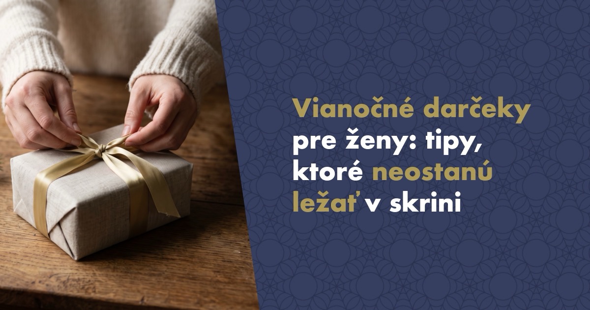 Vianočné darčeky pre ženy 2026: tipy, ktoré neostanú ležať v skrini